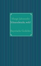 Schnurschtracks, wohi?