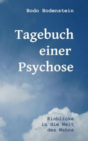 Tagebuch einer Psychose