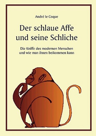 schlaue Affe und seine Schliche