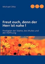 Freut euch, denn der Herr ist nahe !