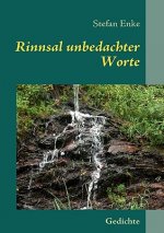 Rinnsal unbedachter Worte