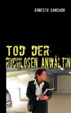 Tod der ruchlosen Anwaltin