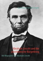Abraham Lincoln und der amerikanische Burgerkrieg