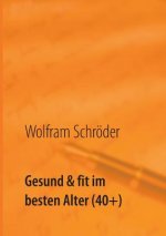 Gesund & fit im besten Alter (40+)