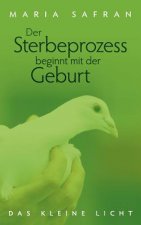 Sterbeprozess beginnt mit der Geburt