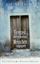 Grenzen uberschreiten - Menschen begegnen