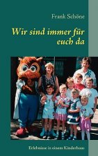 Wir sind immer fur euch da