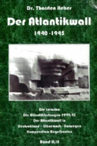 Der Atlantikwall 1940-1945