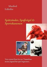 Spatzunder, Spassvoegel & Sportskanonen