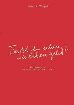 Weisst du schon, wie leben geht ?