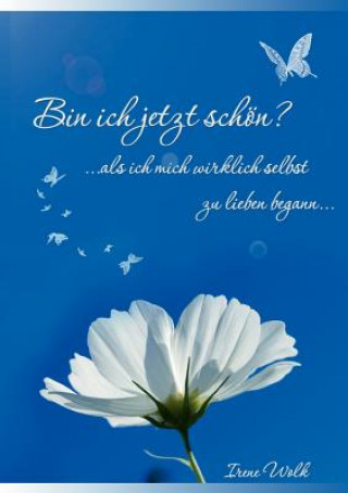 Bin ich jetzt schoen?