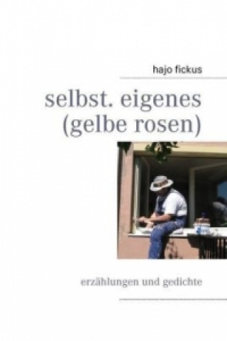 selbst. eigenes (gelbe rosen)