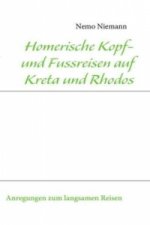 Homerische Kopf- und Fussreisen auf Kreta und Rhodos