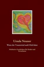 Wenn der Traumwind sanft Dich küsst