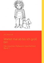 Wartet mal ab bis ich gross bin