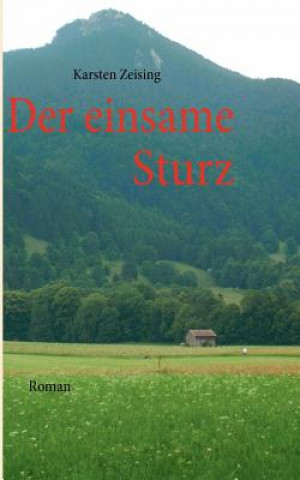 einsame Sturz