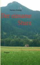 einsame Sturz