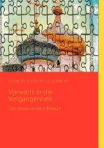 Vorwarts in die Vergangenheit