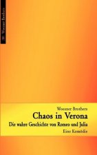 Chaos in Verona - Die wahre Geschichte von Romeo und Julia