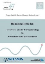 Handlungsleitfaden IT-Services und IT-Servicekataloge fur mittelstandische Unternehmen