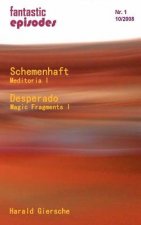 Schemenhaft / Desperado