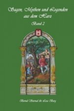 Sagen, Mythen und Legenden aus dem Harz. Bd.2