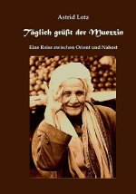 Taglich grusst der Muezzin