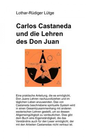 Carlos Castaneda und die Lehren des Don Juan