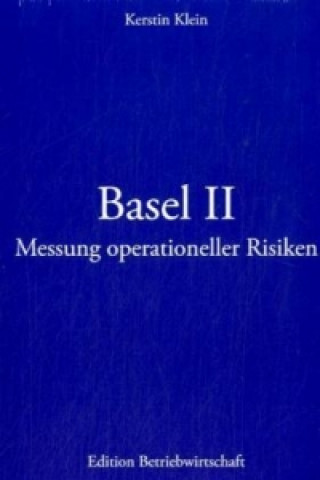 Basel II - Messung operationeller Risiken