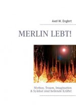 Merlin lebt!