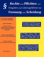 Rechte und Pflichten von Ehegatten und Lebensgefahrten bei Trennung und Scheidung