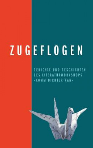 Zugeflogen