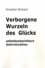 Verborgene Wurzeln des Glücks