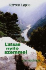 Lassannyíló szemmel