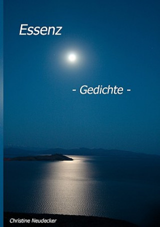 Essenz - Gedichte -