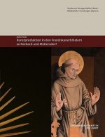 Kunstproduktion in den Franziskanerkloestern zu Korbach und Meitersdorf