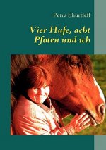 Vier Hufe, acht Pfoten und ich