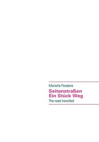 Seitenstrassen - Ein Stuck Weg