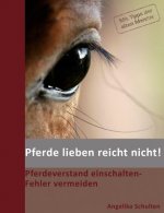 Pferde lieben reicht nicht!