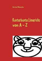 Kunterbunte Limericks von A - Z