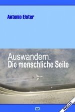 Auswandern. Die menschliche Seite