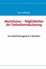 Absentismus - Möglichkeiten der Fehlzeitenreduzierung