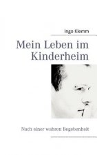 Mein Leben im Kinderheim