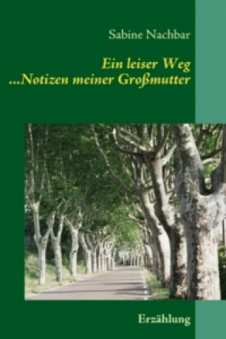 Ein leiser Weg