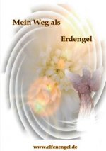 Mein Weg als Erdengel