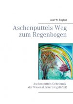 Aschenputtels Weg zum Regenbogen