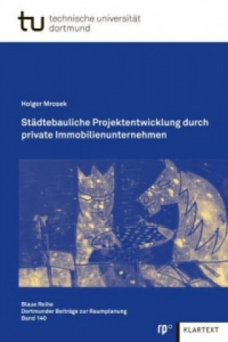 Städtebauliche Projektentwicklung durch private Immobilienunternehmen