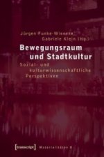 Bewegungsraum und Stadtkultur