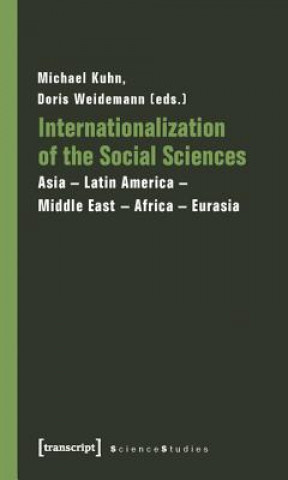 Internationalization of the Social Sciences - Asia-Latin America-Middle East-Africa-Eurasia