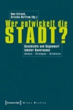 Wer entwickelt die Stadt?